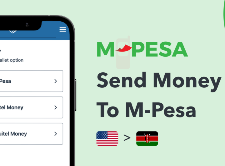 How to Transfer Money from the US to Kenya using M-PESA