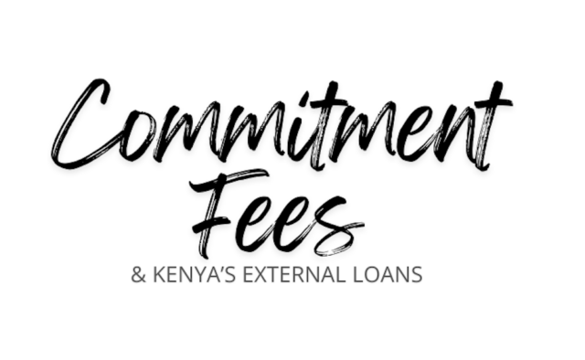Kenya Pays Sh19 Billion Commitment Fees For Unused Loans