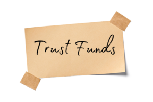What Are Trust Funds?